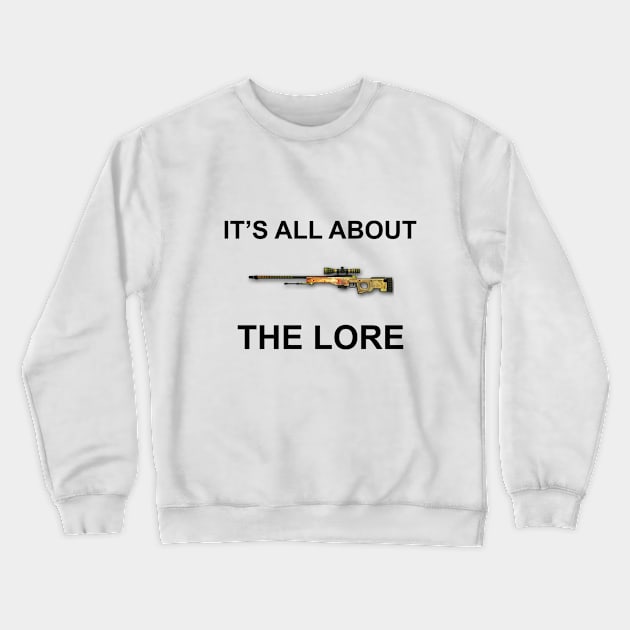 It's all about the lore Crewneck Sweatshirt by Drimar